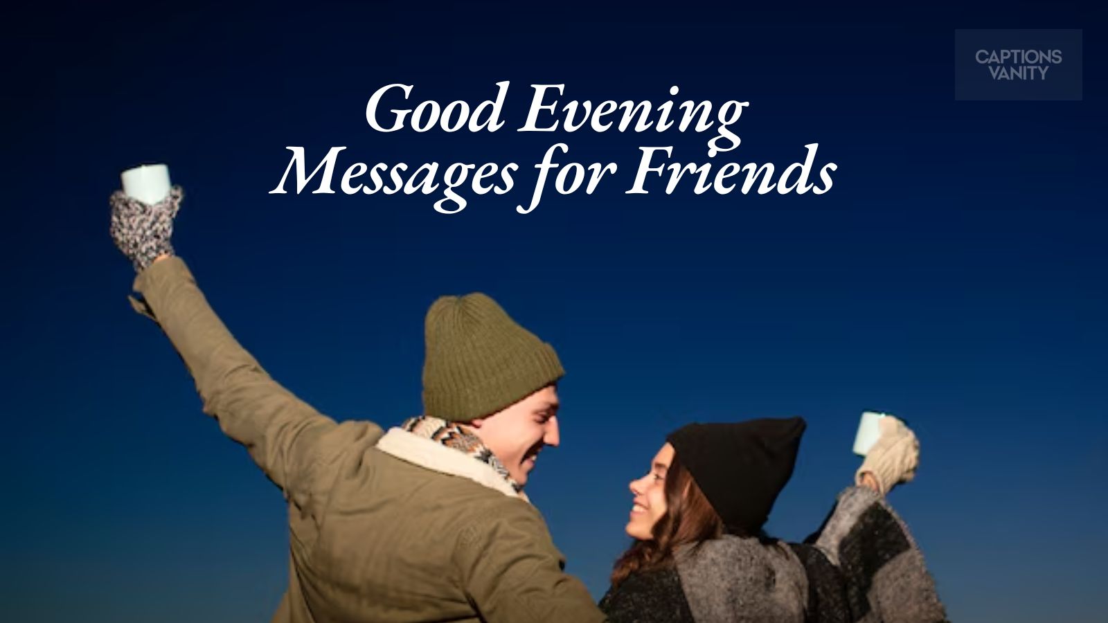 26+ Good Evening Messages for Friends