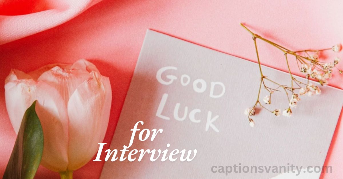 30+ Encouraging Good Luck Wishes for Interview