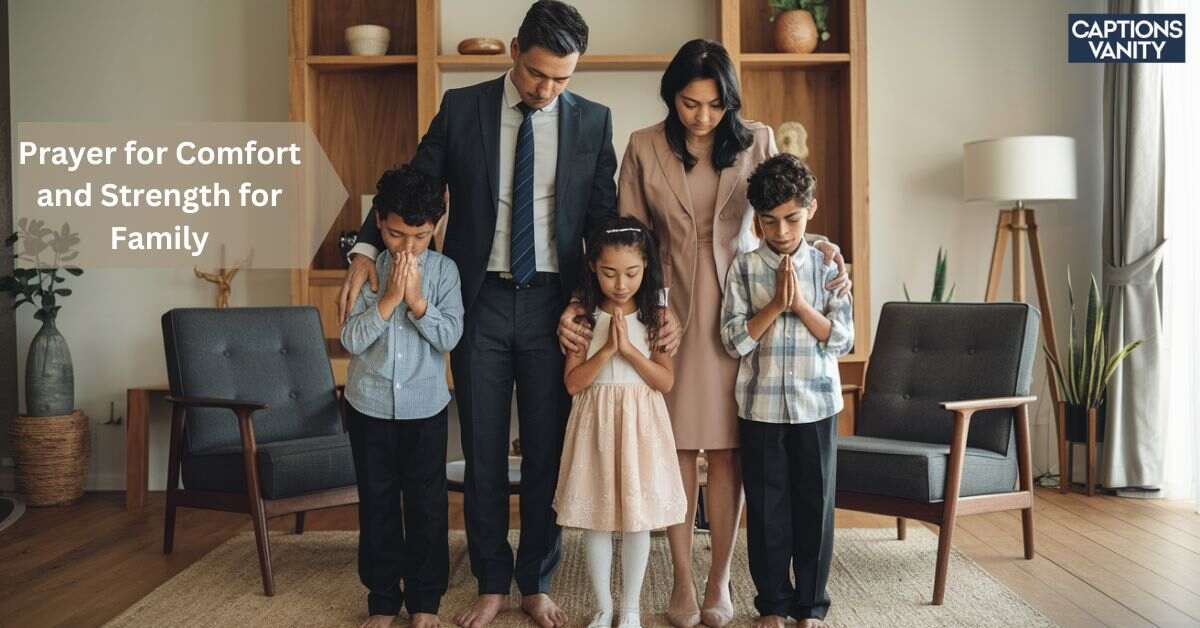 17+ Prayer for Comfort and Strength for Family