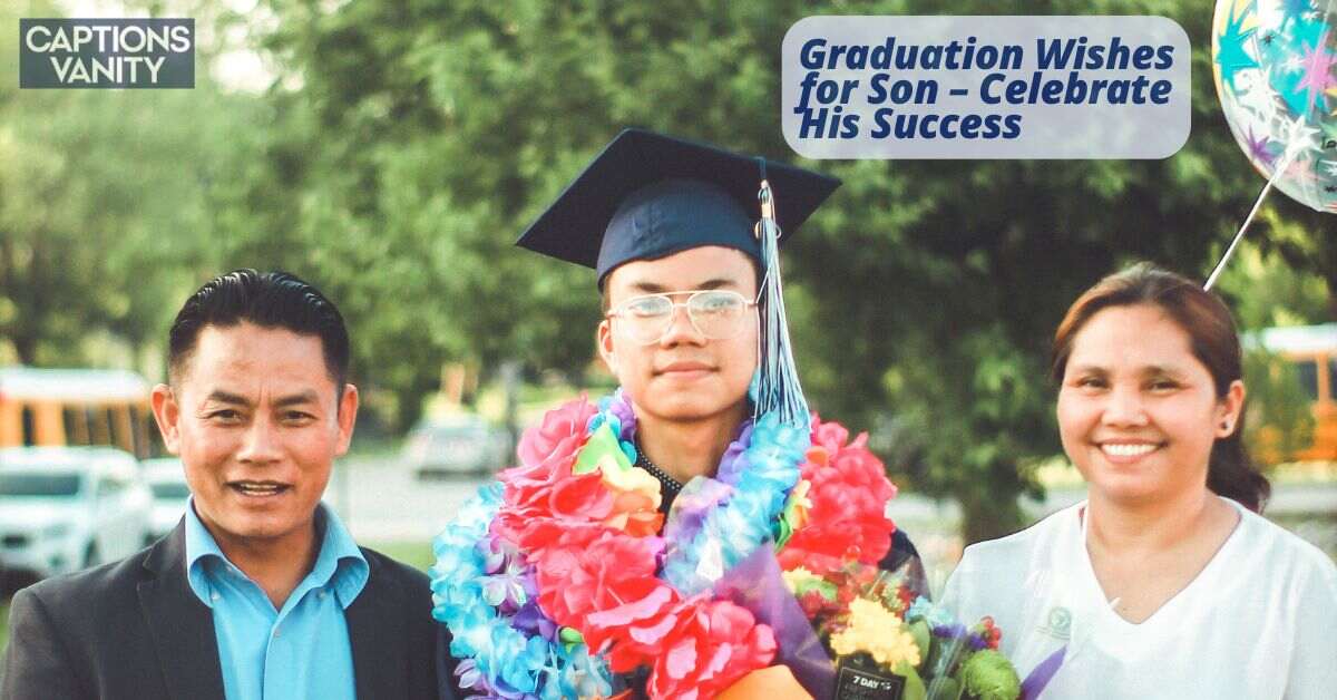 25+ Graduation Wishes for Son – Celebrate His Success