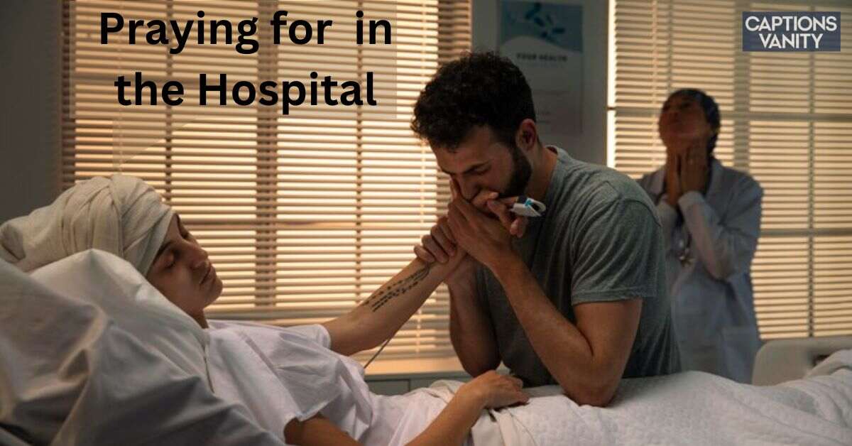 25+ Praying for Someone in the Hospital