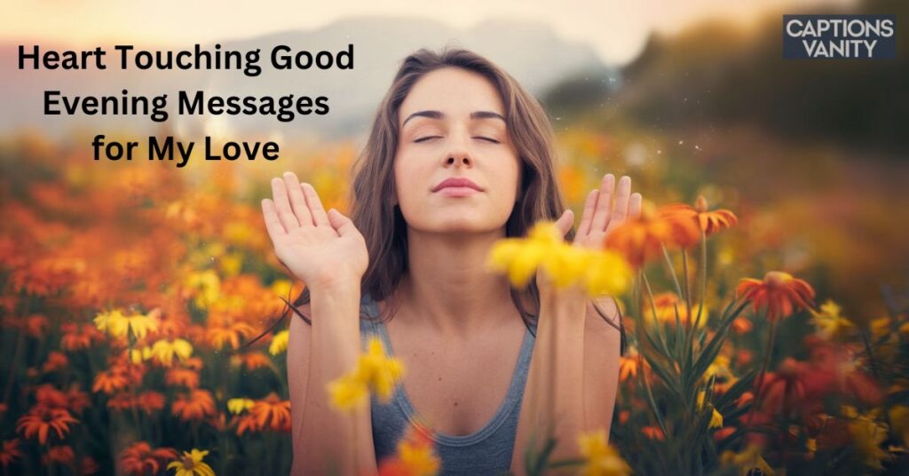 Heart Touching Good Evening Messages for My Love