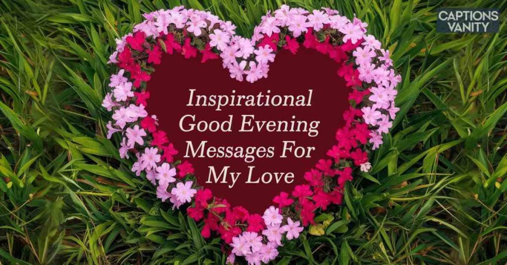 Inspirational Good Evening Messages for My Love