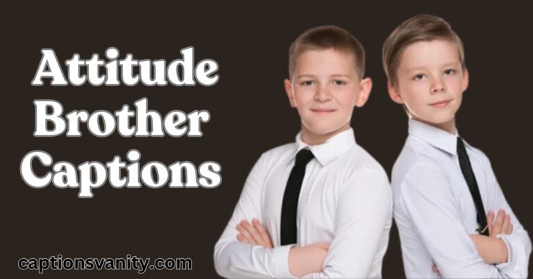 Attitude Brother Captions to Show Off Your Sibling Swag