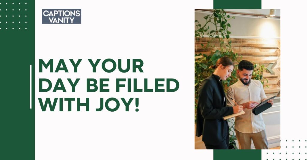 May your day be filled with joy!