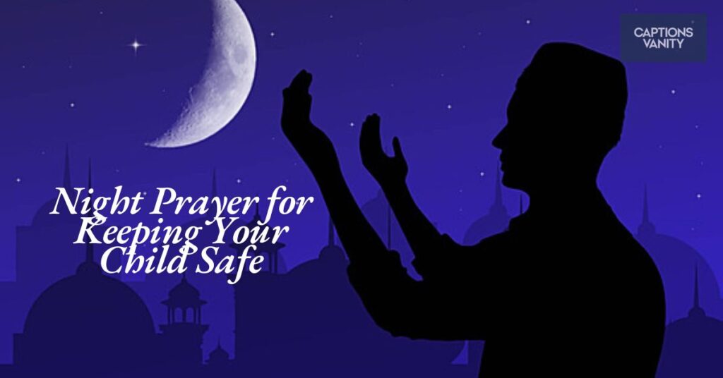 Night Prayer for Keeping Your Child Safe
